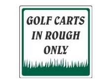 Aluminum info sign 30x30 cm &amp;lt;br&amp;gt;GOLF CARTS IN ROUGH